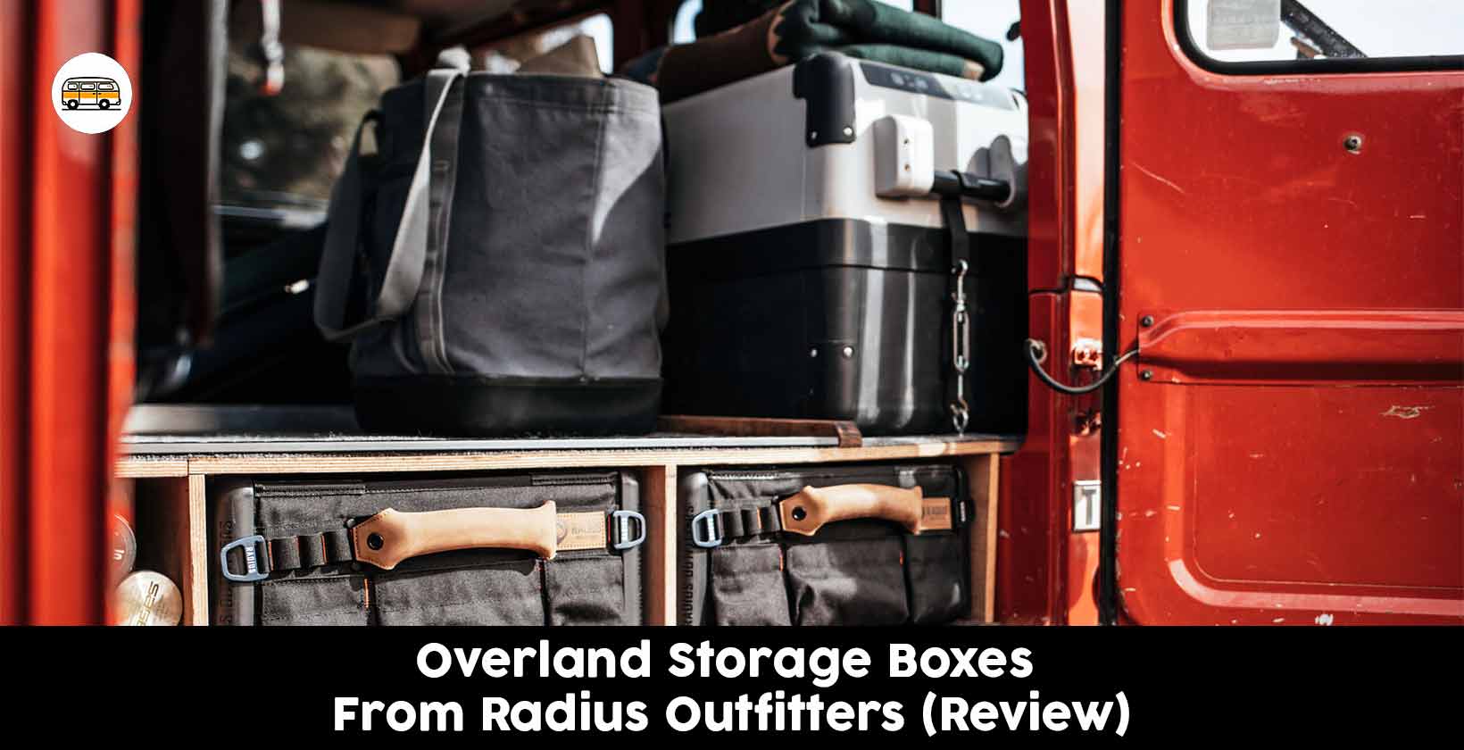 Overland Storage Boxes From Radius Outfitters